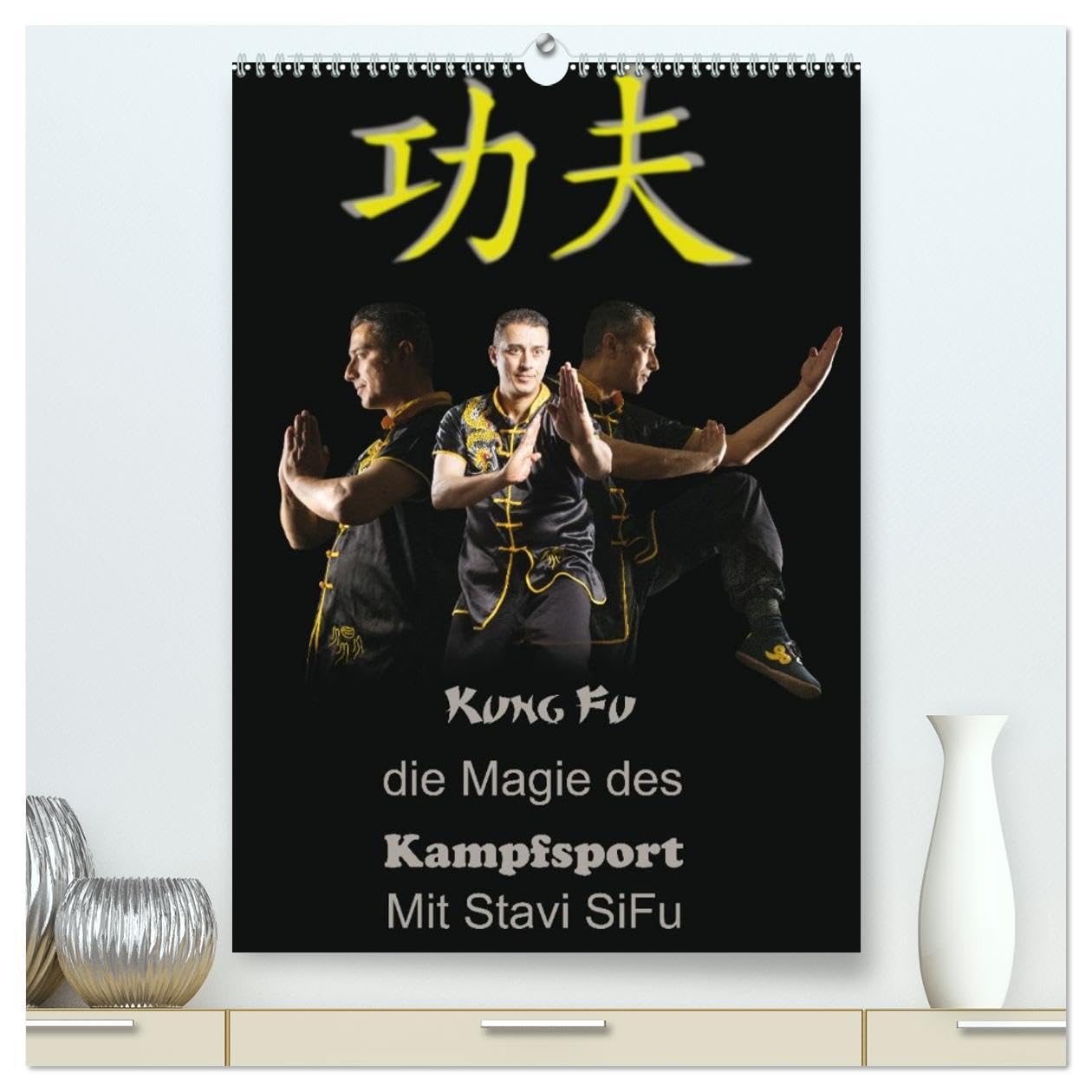 Kung Fu, Martial Art (hochwertiger Premium Wandkalender 2026 DIN A2 hoch), Kunstdruck in Hochglanz: Erlebe erhabene Kampfkunst in ihrer reinsten Form! (CALVENDO Sport) Photography