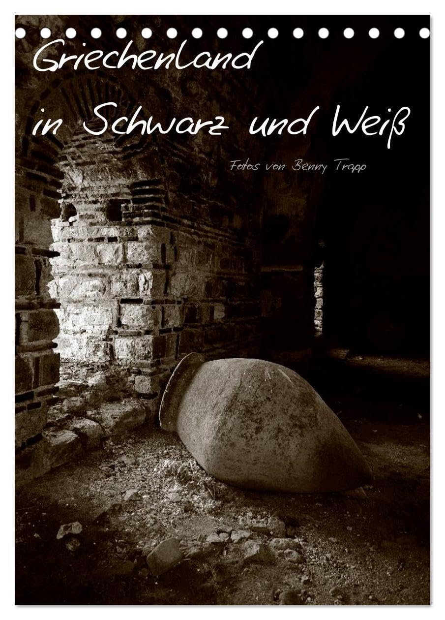 Griechenland in Schwarz und Weiß (Tischkalender 2026 DIN A5 hoch), CALVENDO Monatskalender: Impressionen aus Griechenland (CALVENDO Orte) Photography