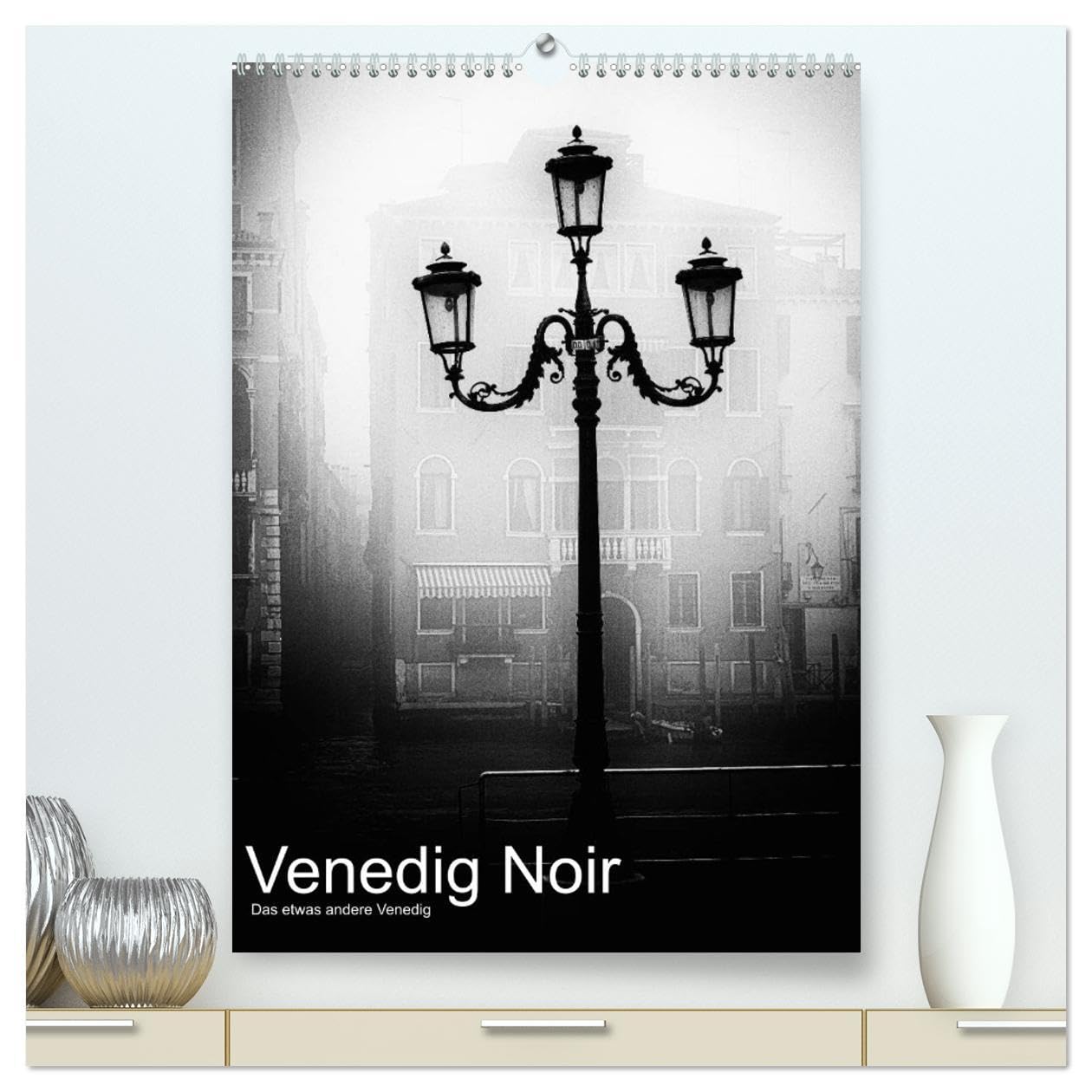 Venice Noir - Das etwas andere Venedig (hochwertiger Premium Wandkalender 2026 DIN A2 hoch), Kunstdruck in Hochglanz: Melancholische Bilder der Lagunenstadt (CALVENDO Orte) Photography