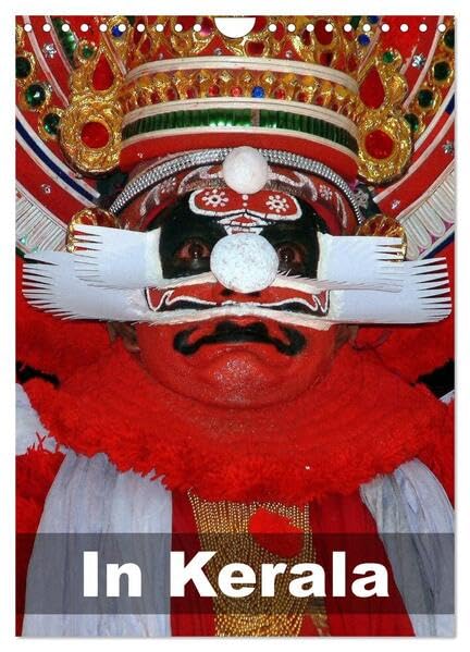 In Kerala (Wandkalender 2026 DIN A4 hoch), CALVENDO Monatskalender: Kerala - Zeit für Muße, Besichtigungen, Tee, Strand und Kathakali (CALVENDO Orte) Leisure, Home & Garden