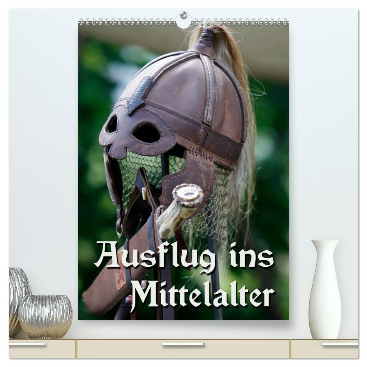 Ausflug ins Mittelalter (hochwertiger Premium Wandkalender 2026 DIN A2 hoch), Kunstdruck in Hochglanz: Impressionen eines Mittelaltermarktes (CALVENDO Kunst) Business & Technology