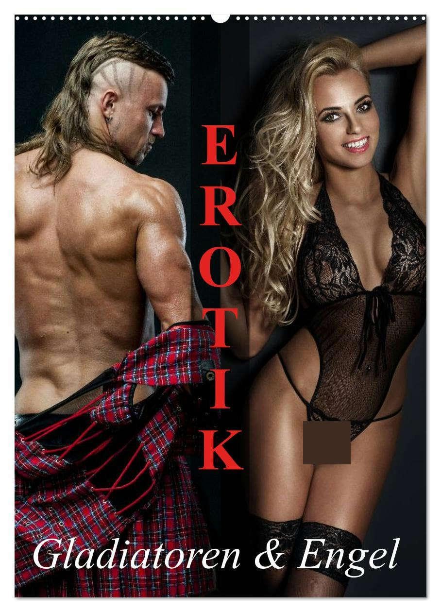 Erotik - Gladiatoren und Engel (Wandkalender 2026 DIN A2 hoch), CALVENDO Monatskalender: Starke Männer und erotische Engel für schöne Momente (CALVENDO Erotik) Calendars