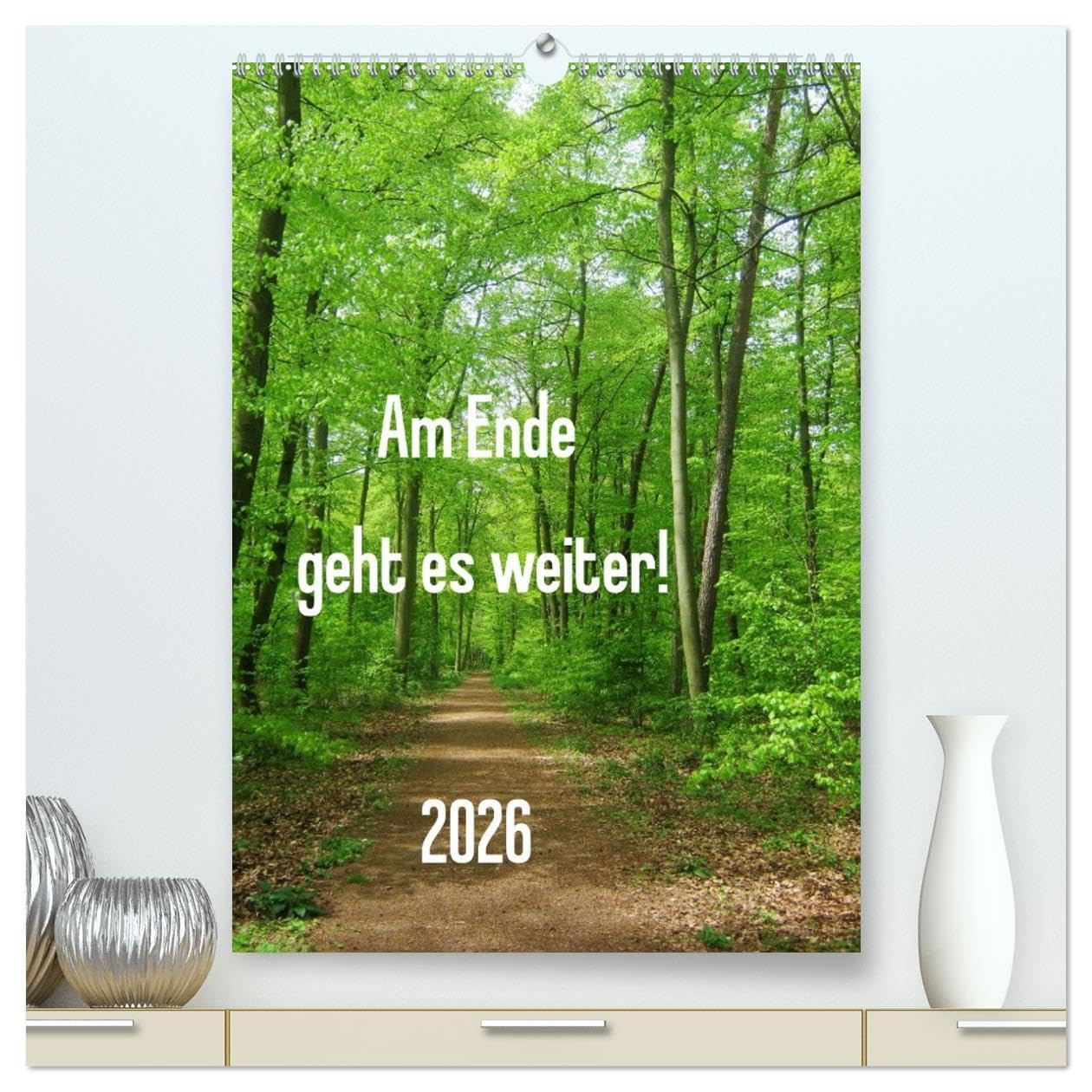 Am Ende geht es weiter! 2026 (hochwertiger Premium Wandkalender 2026 DIN A2 hoch), Kunstdruck in Hochglanz: Wege und Perspektiven führen sicher durchs Jahr! (CALVENDO Natur) Leisure, Home & Garden