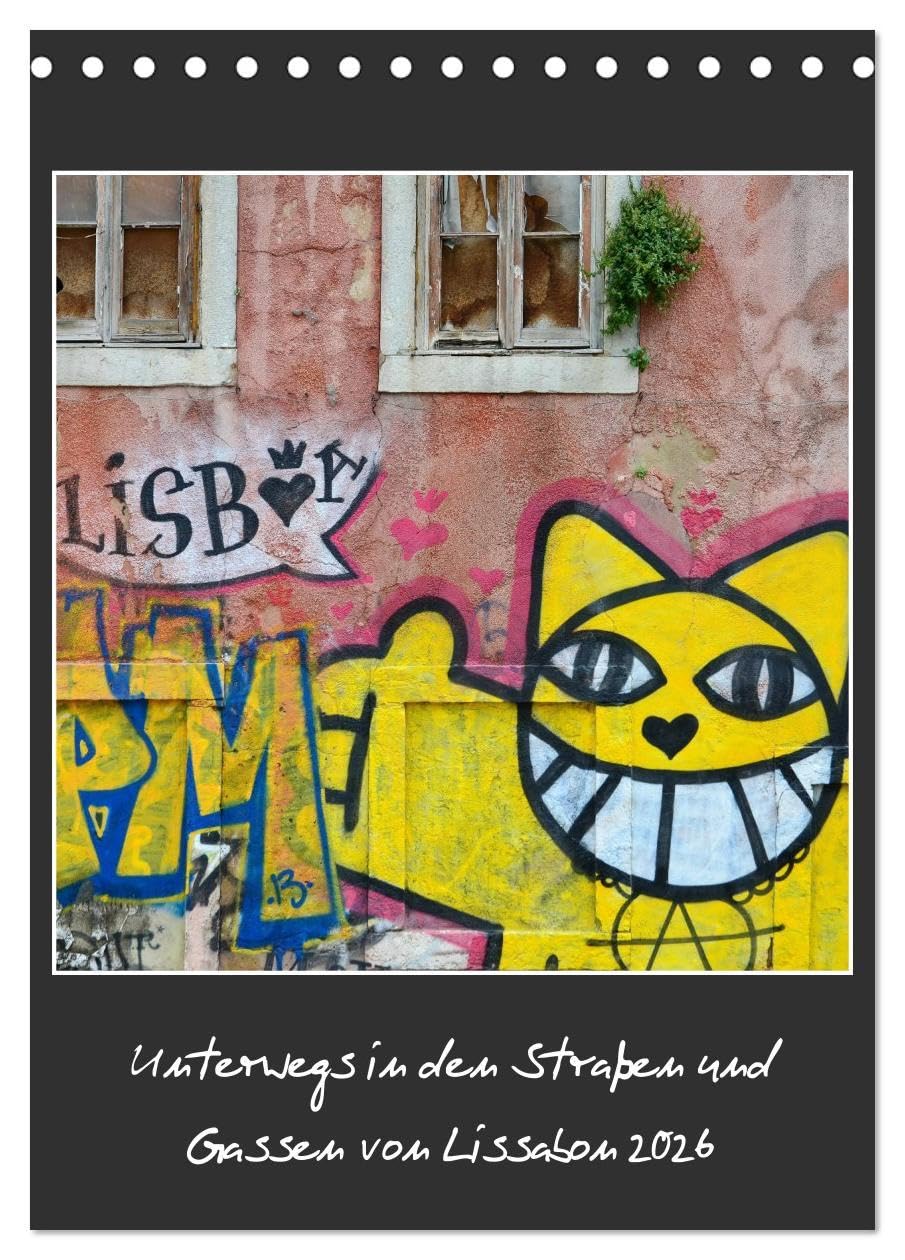 In den Straßen und Gassen von Lissabon 2026 (Tischkalender 2026 DIN A5 hoch), CALVENDO Monatskalender: Die schönste Stadt der Welt (CALVENDO Orte) Film, Art & Culture