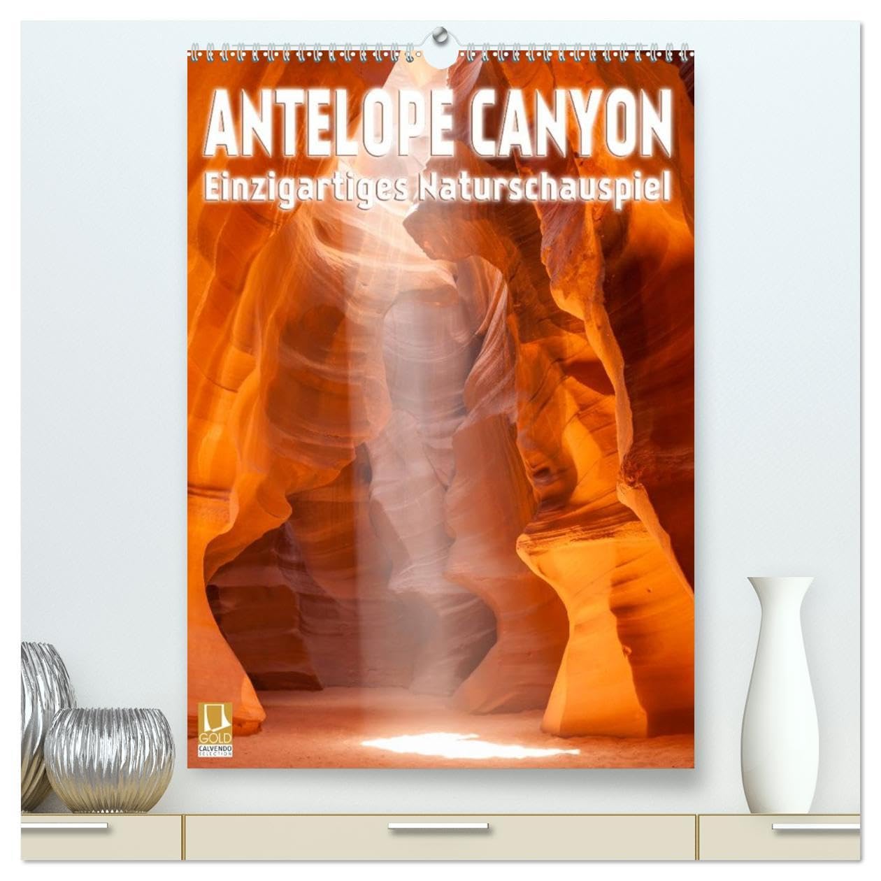 Antelope Canyon – Einzigartiges Naturschauspiel (hochwertiger Premium Wandkalender 2026 DIN A2 hoch), Kunstdruck in Hochglanz: Faszinierende Schlucht ... Lichtspektakel (CALVENDO Natur) Film, Art & Culture