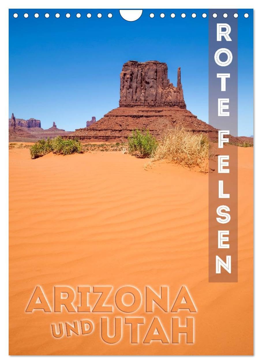 ARIZONA UND UTAH Rote Felsen (Wandkalender 2026 DIN A4 hoch), CALVENDO Monatskalender: Eindrucksvolle Natur im Südwesten der USA (CALVENDO Natur) Film, Art & Culture