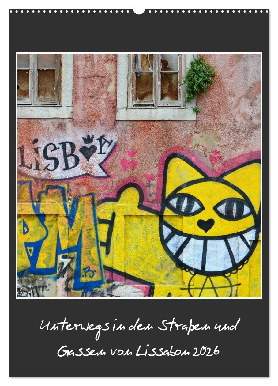 In den Straßen und Gassen von Lissabon 2026 (Wandkalender 2026 DIN A2 hoch), CALVENDO Monatskalender: Die schönste Stadt der Welt (CALVENDO Orte) Film, Art & Culture