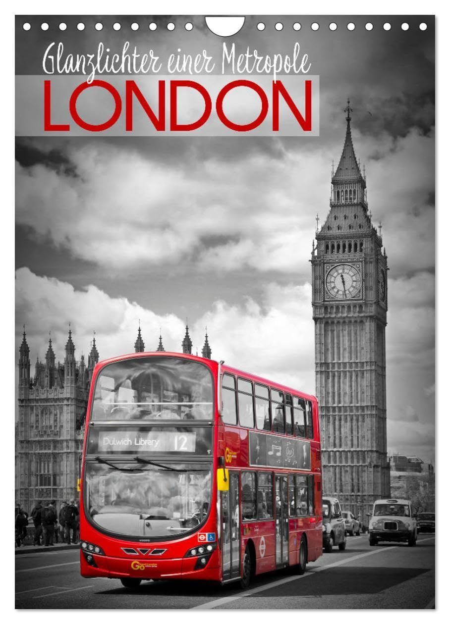 Glanzlichter einer Metropole LONDON (Wandkalender 2026 DIN A4 hoch), CALVENDO Monatskalender: Urbane Szenen und Sehenswürdigkeiten (CALVENDO Orte) Leisure, Home & Garden