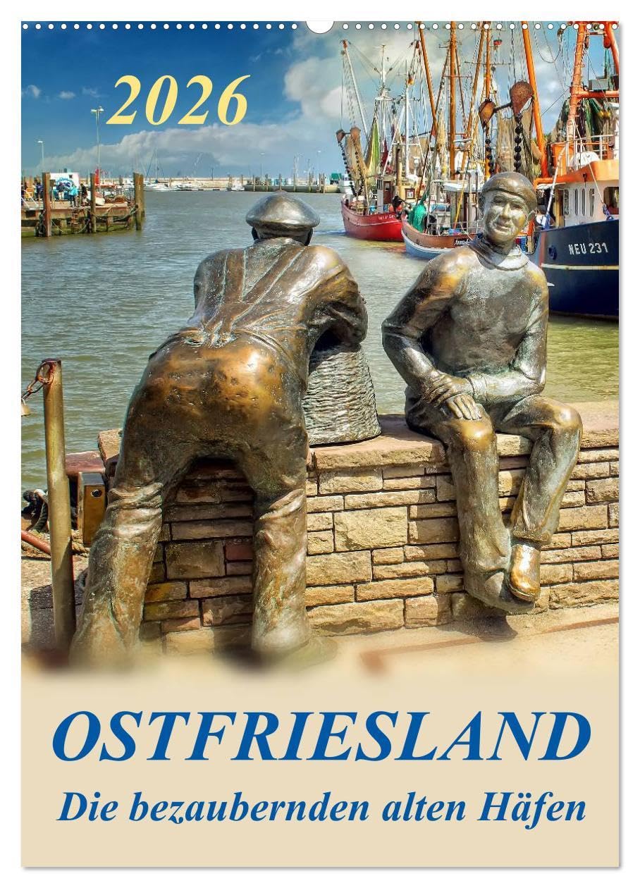 Ostfriesland - die bezaubernden alten Häfen / Planer (Wandkalender 2026 DIN A2 hoch), CALVENDO Monatskalender: Peter Roder mit einer Auswahl seiner ... Carolinensiel (CALVENDO Natur) Film, Art & Culture