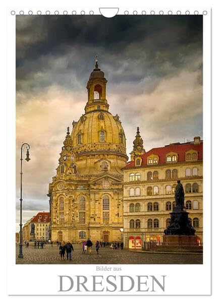 Bilder aus Dresden (Wandkalender 2026 DIN A4 hoch), CALVENDO Monatskalender: Jeden Monat wird dieser Kalender Sie mit Bildern aus Dresden verzaubern,. (CALVENDO Orte) Business & Technology
