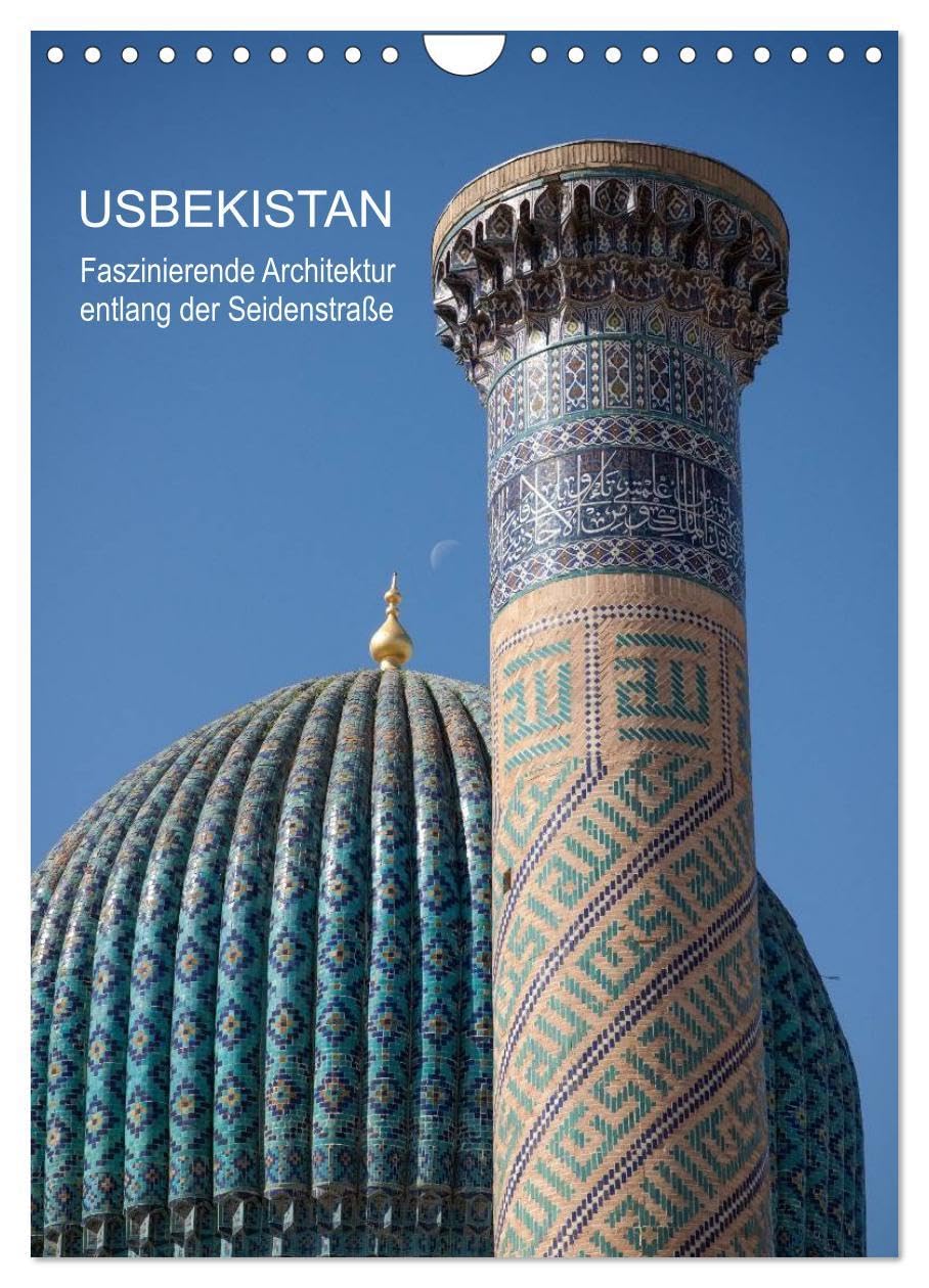 Usbekistan - Faszinierende Architektur entlang der Seidenstraße (Wandkalender 2026 DIN A4 hoch), CALVENDO Monatskalender: Die faszinierende ... der alten Seidenstraße. (CALVENDO Orte) Leisure, Home & Garden