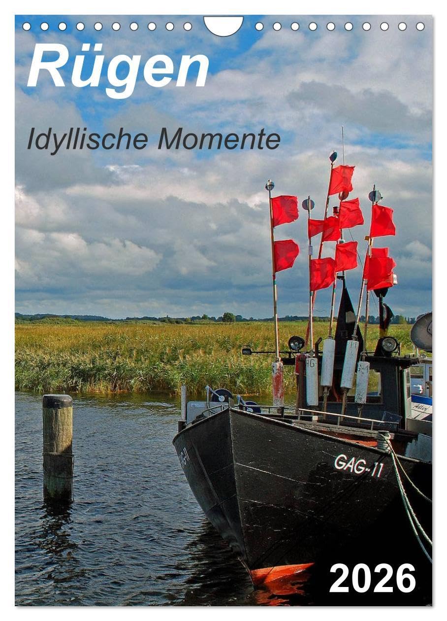 Rügen-Idyllische Momente (Wandkalender 2026 DIN A4 hoch), CALVENDO Monatskalender: Schönheiten der Insel Rügen (CALVENDO Natur) Calendars