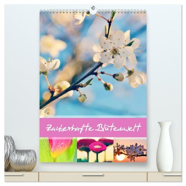 Zauberhafte Blütenwelt / Planer (hochwertiger Premium Wandkalender 2026 DIN A2 hoch), Kunstdruck in Hochglanz: Ein wunderschöner Kalender mit zauberhaften Blütenfotografien (CALVENDO Natur) Social Sciences