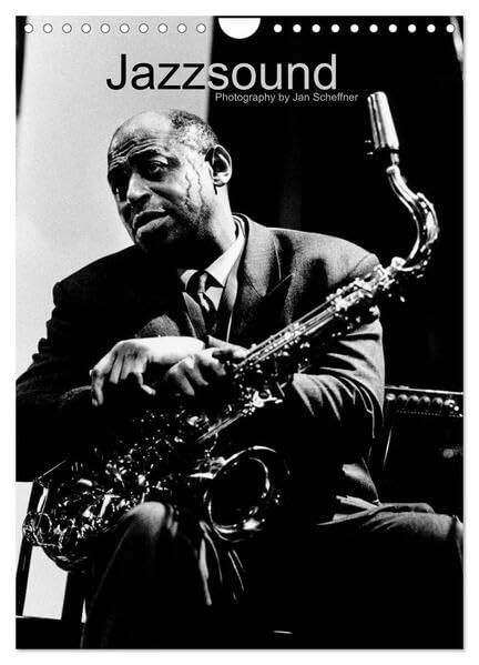 Jazzsound (Wandkalender 2026 DIN A4 hoch), CALVENDO Monatskalender: Großartige S/W Portraits von weltbekannten Jazzmusikern machen den Jazzsound hörbar. (CALVENDO Kunst) Film, Art & Culture