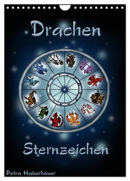 Drachen-Sternzeichen (Wandkalender 2026 DIN A4 hoch), CALVENDO Monatskalender: Niedlicher Drachen - Sternzeichenkalender aus dem Reich der Astrologie. (CALVENDO Kunst) Calendars