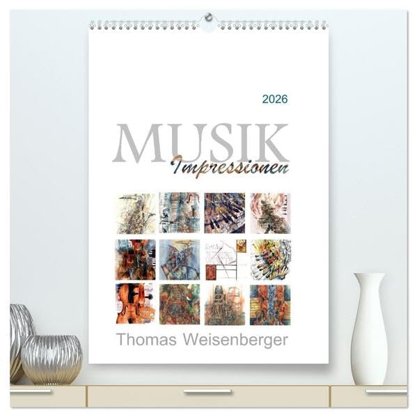 MUSIK Impressionen (hochwertiger Premium Wandkalender 2026 DIN A2 hoch), Kunstdruck in Hochglanz: Bilder über musikalische Themen (CALVENDO Kunst) Film, Art & Culture