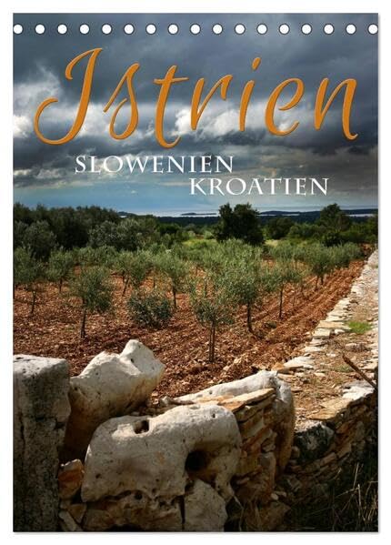 Istrien – Slowenien. Kroatien (Tischkalender 2026 DIN A5 hoch), CALVENDO Monatskalender: Slowenien und Kroatien haben ein gemeinsamens Herz: Istrien. ... Stadtkerne in 13 Bildern (CALVENDO Orte) Leisure, Home & Garden