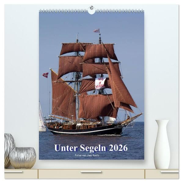 Unter Segeln (hochwertiger Premium Wandkalender 2026 DIN A2 hoch), Kunstdruck in Hochglanz: Segelschiffe auf der Ostsee (CALVENDO Mobilitaet) Leisure, Home & Garden