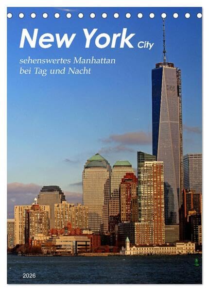 New York - sehenswertes Manhattan bei Tag und Nacht (Tischkalender 2026 DIN A5 hoch), CALVENDO Monatskalender: Kurztrip durch die atemberaubenden ... pulsierenden US-Metropole (CALVENDO Orte) Film, Art & Culture