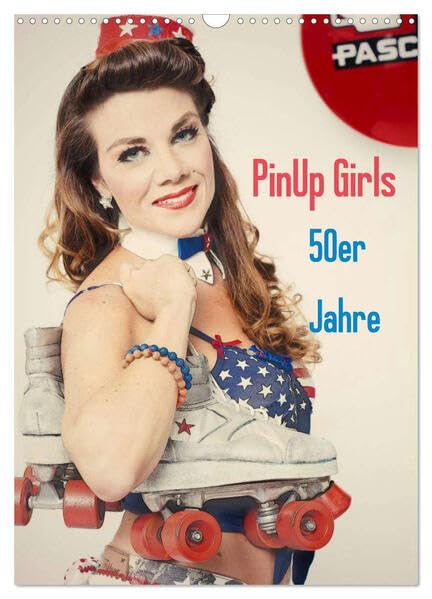 PinUp Girls 50er Jahre (Wandkalender 2026 DIN A3 hoch), CALVENDO Monatskalender: 12 tolle Motive für PinUp Fans (CALVENDO Erotik) Calendars