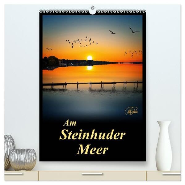 Am Steinhuder Meer / Planer (hochwertiger Premium Wandkalender 2026 DIN A2 hoch), Kunstdruck in Hochglanz: Folgen Sie dem Fotokünstler Peter Roder an ... auch Teil eines Naturparks (CALVENDO Natur) Living & Furnishing