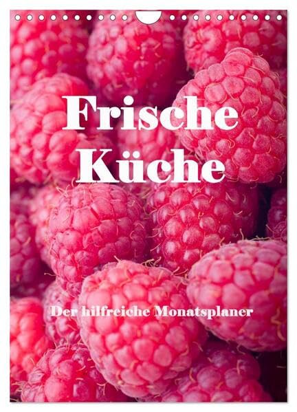 Frische Küche - Der hilfreiche Monatsplaner / Planer (Wandkalender 2026 DIN A4 hoch), CALVENDO Monatskalender: Kunstvoll zubereitete Speisen und ... für jede Küche. (CALVENDO Lifestyle) Leisure, Home & Garden
