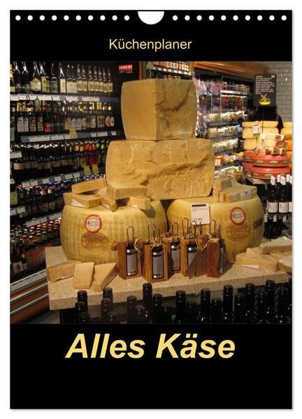Alles Käse / Planer (Wandkalender 2026 DIN A4 hoch), CALVENDO Monatskalender: Ein Küchenplaner - nicht nur für Käse-Liebhaber (CALVENDO Lifestyle) Leisure, Home & Garden
