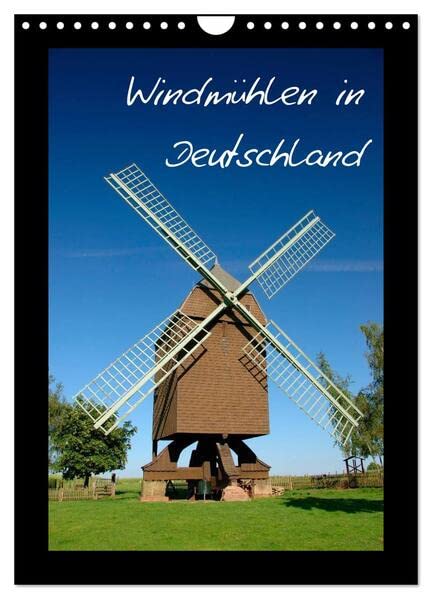 Windmühlen in Deutschland (Wandkalender 2026 DIN A4 hoch), CALVENDO Monatskalender: Historische Windmühlen im Norden Deutschlands. (CALVENDO Orte) Leisure, Home & Garden