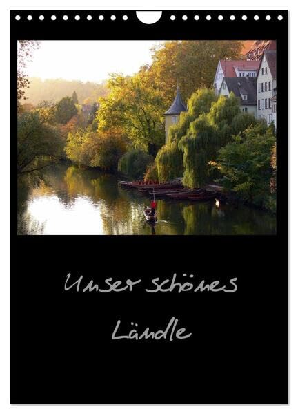 Unser schönes Ländle (Wandkalender 2026 DIN A4 hoch), CALVENDO Monatskalender: Sehenswürdigkeiten in Baden-Württemberg (CALVENDO Orte) Calendars