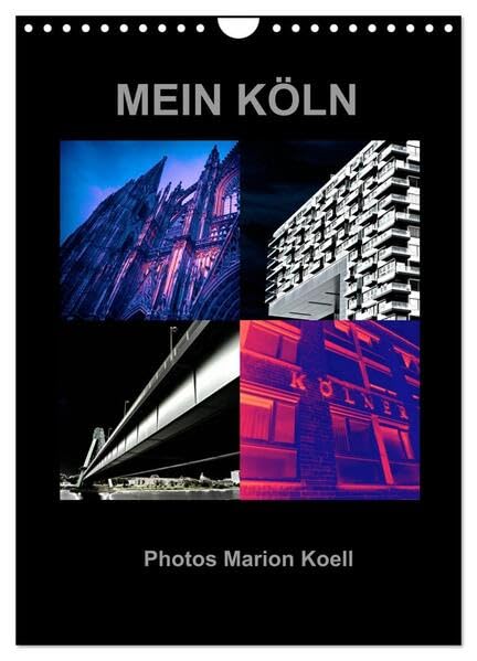 MEIN KÖLN Photos Marion Koell (Wandkalender 2026 DIN A4 hoch), CALVENDO Monatskalender: Ausgefallene Collagen von Köln Motiven als poppigen Photokalender (CALVENDO Orte) Film, Art & Culture