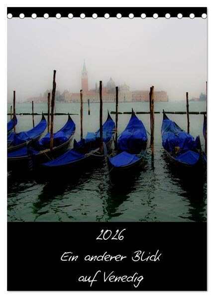 2026 Ein anderer Blick auf Venedig (Tischkalender 2026 DIN A5 hoch), CALVENDO Monatskalender: Motive aus Venedig, Murano und Burano (CALVENDO Orte) Film, Art & Culture