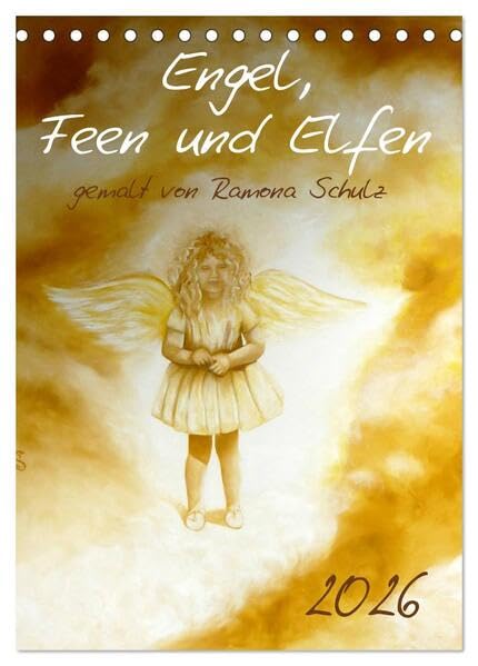 Engel, Feen und Elfen (Tischkalender 2026 DIN A5 hoch), CALVENDO Monatskalender: 12 Lichtvolle, spirituelle Bilder von Engeln, Feen und Elfen (CALVENDO Glaube) Film, Art & Culture