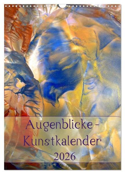 Augenblicke - Kunstkalender 2026 (Wandkalender 2026 DIN A3 hoch), CALVENDO Monatskalender: Erfreuen Sie sich das ganze Jahr über an dezent farbenfrohen Motiven … (CALVENDO Kunst) Film, Art & Culture