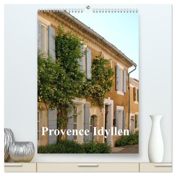 Provence Idyllen (hochwertiger Premium Wandkalender 2026 DIN A2 hoch), Kunstdruck in Hochglanz: bezaubernde Sujets der Provence (CALVENDO Orte) Film, Art & Culture