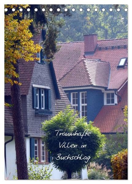 Traumhafte Villen in Buchschlag (Tischkalender 2026 DIN A5 hoch), CALVENDO Monatskalender: Häuser der Villenkolonie in Buchschlag (CALVENDO Orte) Film, Art & Culture