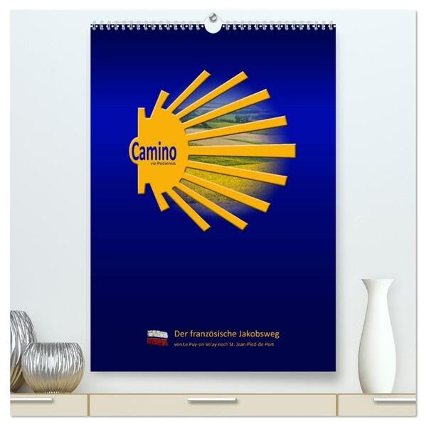 Jakobsweg Via Podiensis (hochwertiger Premium Wandkalender 2026 DIN A2 hoch), Kunstdruck in Hochglanz: Der französische Jakobsweg von Le Puy-en-Velay nach St. Jean-Pied-de-Port (CALVENDO Orte) Leisure, Home & Garden