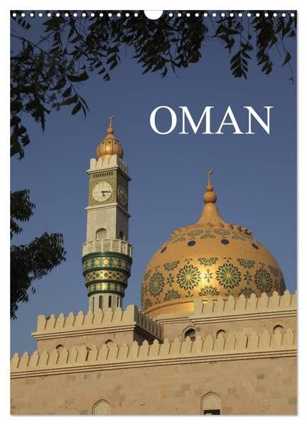 OMAN (Wandkalender 2026 DIN A3 hoch), CALVENDO Monatskalender: Oman, eine arabische Schoenheit zwischen Märchenland und Moderne. (CALVENDO Orte) Business & Technology