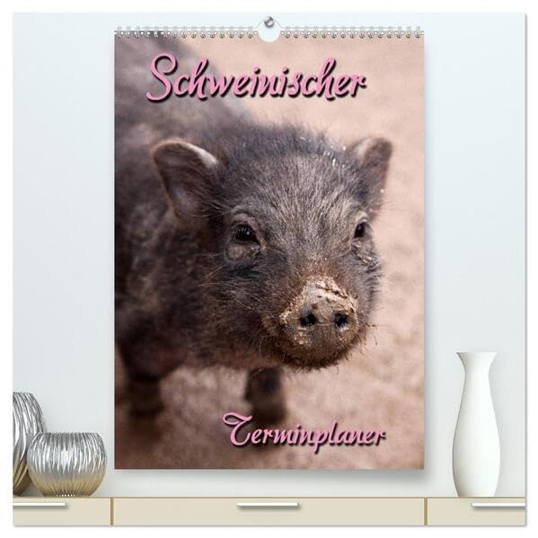 Schweinischer Terminplaner (hochwertiger Premium Wandkalender 2026 DIN A2 hoch), Kunstdruck in Hochglanz: Terminplaner mit kleinen und großen Schweinen (CALVENDO Tiere) Natural Sciences