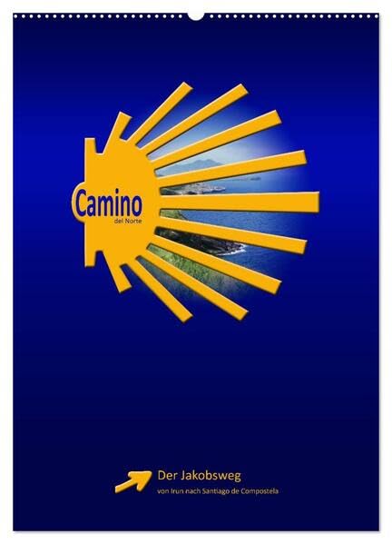 Camino del Norte (Wandkalender 2026 DIN A2 hoch), CALVENDO Monatskalender: Der Jakobsweg von Irun nach Santiago de Compostela (CALVENDO Orte) Leisure, Home & Garden