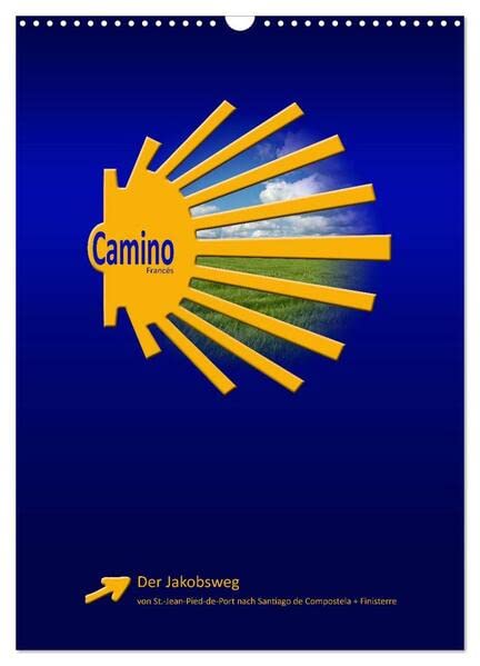 Jakobsweg - Camino Francés (Wandkalender 2026 DIN A3 hoch), CALVENDO Monatskalender: Der populäre Jakobsweg von St. Jean-Pied-de-Port nach Santiago de Compostela (CALVENDO Orte) Leisure, Home & Garden