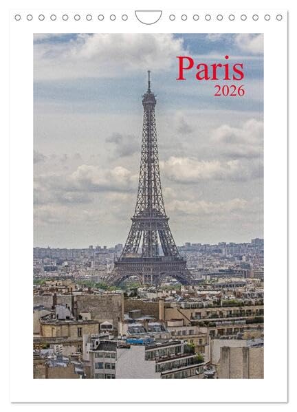 Paris (Wandkalender 2026 DIN A4 hoch), CALVENDO Monatskalender: 12 Bilder aus der Seine Metropole auch abseits der ausgetretenen Pfade. (CALVENDO Orte) Leisure, Home & Garden