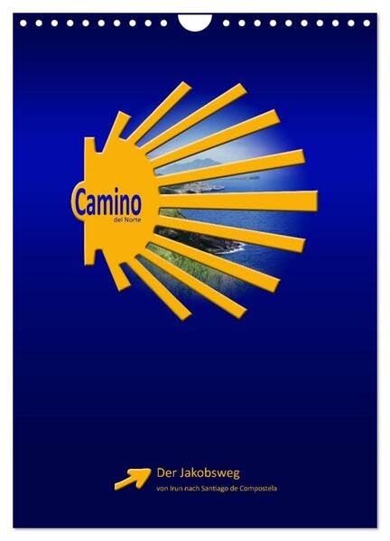 Camino del Norte (Wandkalender 2026 DIN A4 hoch), CALVENDO Monatskalender: Der Jakobsweg von Irun nach Santiago de Compostela (CALVENDO Orte) Leisure, Home & Garden