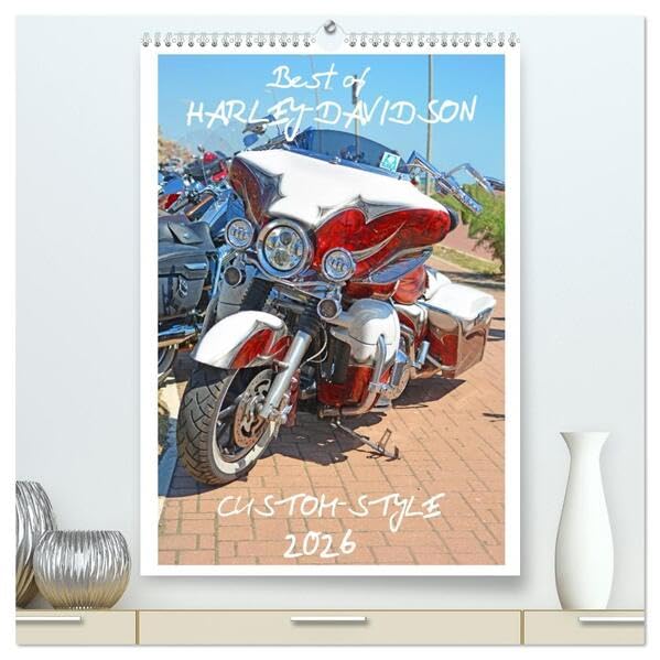 Best of Harley-Davidson Custom-Style 2026 (hochwertiger Premium Wandkalender 2026 DIN A2 hoch), Kunstdruck in Hochglanz: Spektakuläre Harley-Davidson Umbauten (CALVENDO Hobbys) Business, Finance & Career