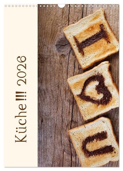 Küche !!! 2026 (Wandkalender 2026 DIN A3 hoch), CALVENDO Monatskalender: Ein schöne Kalender mit Küchenmotiven (CALVENDO Lifestyle) Leisure, Home & Garden