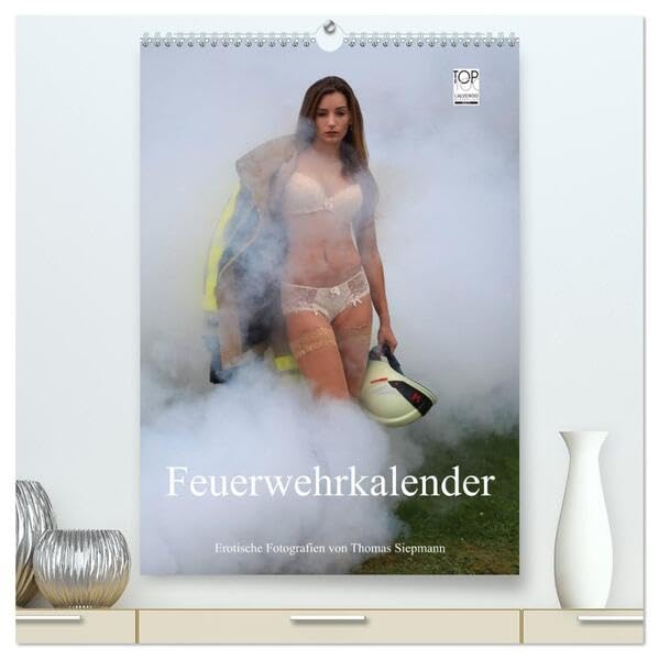 Feuerwehrkalender – Erotische Fotografien von Thomas Siepmann (hochwertiger Premium Wandkalender 2026 DIN A2 hoch), Kunstdruck in Hochglanz: Erotische Fotografien von Thomas Siepmann (CALVENDO Erotik) Social Sciences