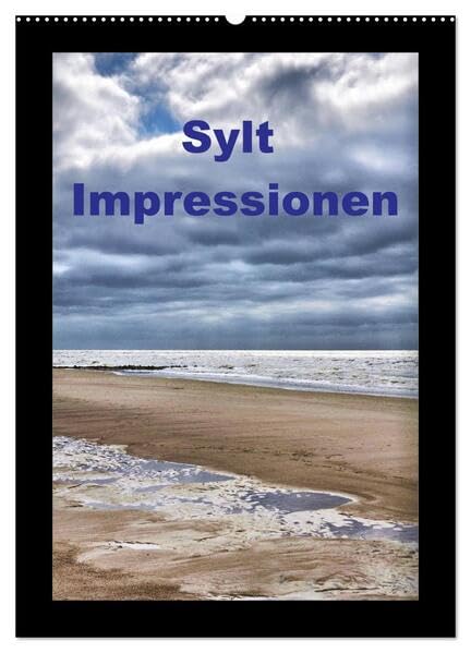 Sylt Impressionen (Wandkalender 2026 DIN A2 hoch), CALVENDO Monatskalender: Eindrücke von einer Trauminsel (CALVENDO Orte) Social Sciences
