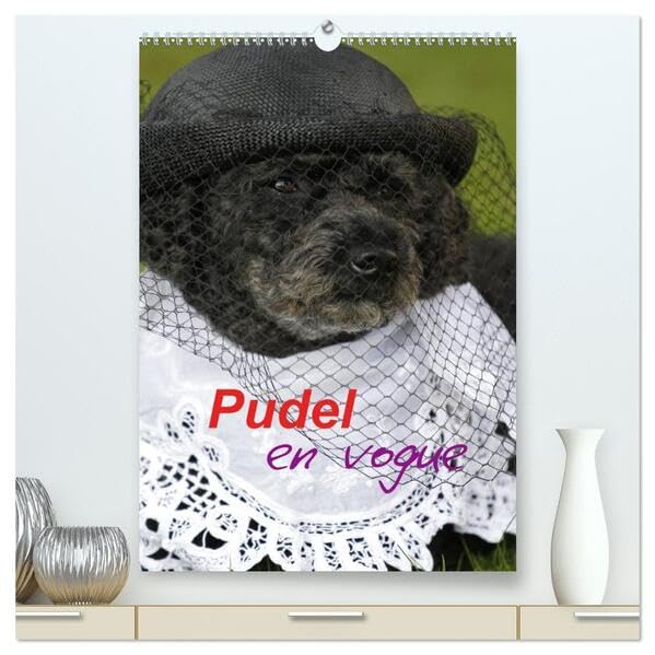 Pudel en vogue (hochwertiger Premium Wandkalender 2026 DIN A2 hoch), Kunstdruck in Hochglanz: Zwei süße Pudel als Models (CALVENDO Spass) Natural Sciences