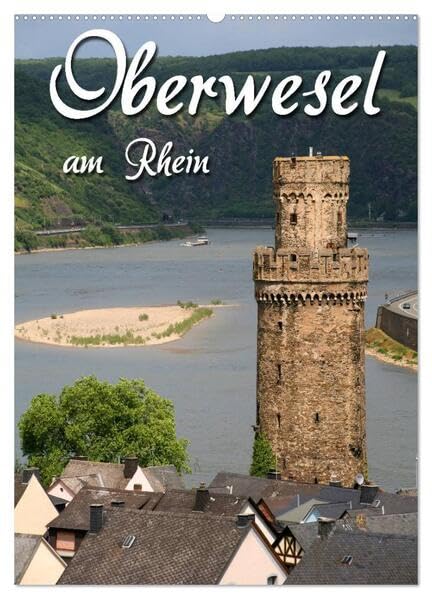 Oberwesel am Rhein (Wandkalender 2026 DIN A2 hoch), CALVENDO Monatskalender: Stadt der Türme und des Weins (CALVENDO Orte) German history