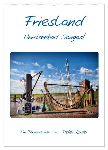 Friesland - Nordseebad Dangast (Wandkalender 2026 DIN A2 hoch), CALVENDO Monatskalender: Friesland an der Nordsee, Peter Roder präsentiert eine ... zum Weltnaturerbe Wattenmeer (CALVENDO Natur) Living & Furnishing