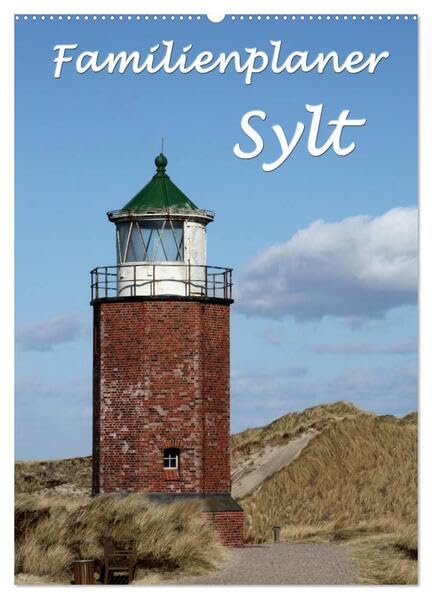 Familienplaner - Sylt (Wandkalender 2026 DIN A2 hoch), CALVENDO Monatskalender: Der Sylt-Kalender für die ganze Familie (CALVENDO Orte) Calendars